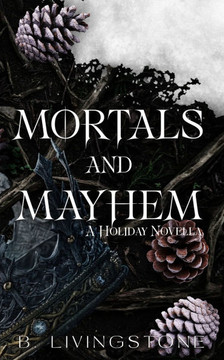 Mortals and Mayhem A Holiday Novella