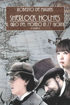 Sherlock Holmes - Il giro del mondo in 77 giorni - volume II Sherlock Holmes - Il giro del mondo in 77 giorni - volume II