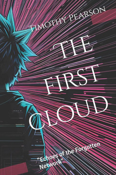The first cloud: ""Echoes of the Forgotten Network""