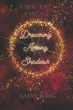 Dreaming Among Shadows