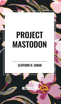 Project Mastodon Project Mastodon