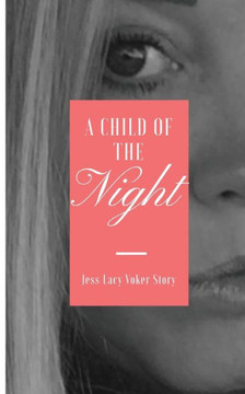 A Child Of The Night: Preyed, Paid, But Prayed A Child Of The Night: Preyed, Paid, But Prayed