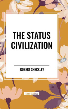 The Status Civilization The Status Civilization