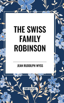 The Swiss Family Robinson The Swiss Family Robinson