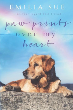 Paw Prints Over My Heart Paw Prints Over My Heart