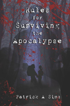 Rules for Surviving the Apocalypse Rules for Surviving the Apocalypse