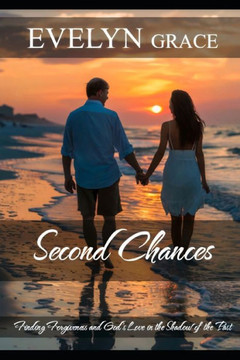 Second Chances: A Clean Small-Town Christian Romance