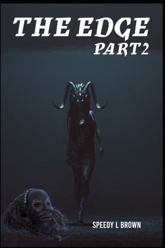 The Edge Part 2: What Hides In The Darkness