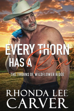 Every Thorn Has A Rose
