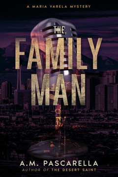 The Family Man: A Maria Varela Mystery