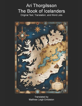 The Book of Icelanders: Original Texts, Translations, and Word Lists The Book of Icelanders: Original Texts, Translations, and Word Lists