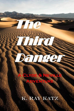 The Third Danger: A Clyde & Neville Adventure