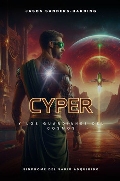 Cyper y los Guardianes del Cosmos: S?drome del Sabio Adquirido