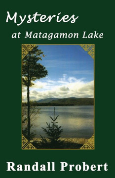 Mysteries at Matagamon Lake