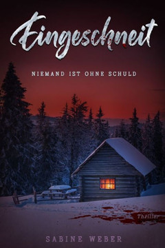 Eingeschneit: Niemand ist ohne Schuld Eingeschneit: Niemand ist ohne Schuld