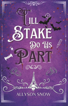 Till Stake Do Us Part: A Vampiric Romantic Comedy