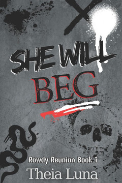She Will Beg: (Discreet Cover Edition)