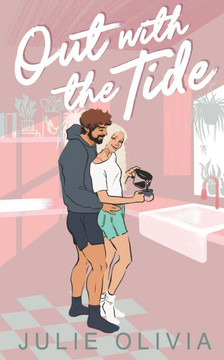 Out with the Tide: A Small Town Romance Out with the Tide: A Small Town Romance