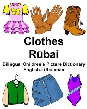 English-Lithuanian Clothes Bilingual Children?s Picture Dictionary (FreeBilingualBooks.com)