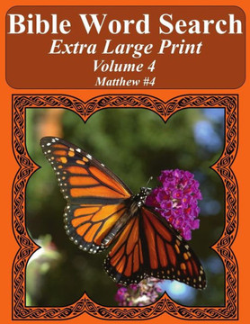 Bible Word Search Extra Large Print Volume 4: Matthew #4 (Bible Word Search Puzzles For Adults Jumbo Print Butterfly Edition)