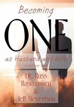 Becoming One as Husband and Wife: A Self-help Novel