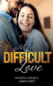 My Difficult Love: Happily Ever After Sensuous Romance