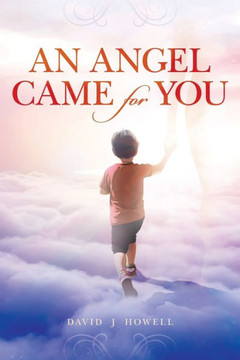 An Angel Came for You An Angel Came for You