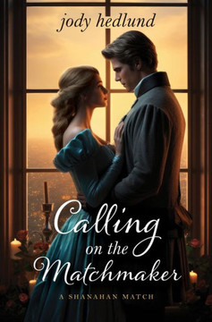 Calling on the Matchmaker - Large Print Calling on the Matchmaker - Large Print