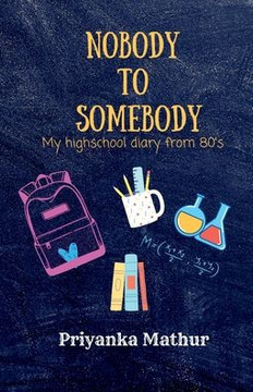 Nobody To Somebody: My High School Diary from 80's