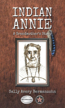 Indian Annie: A Grandmother's Story