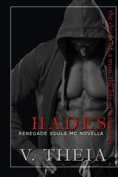 Hades: The death of a man. The life of a monster. (Renegade Souls MC Romance Saga)