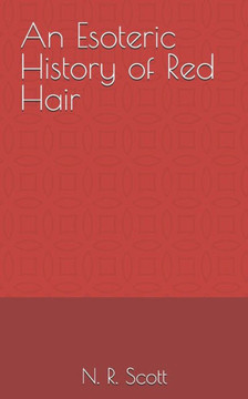 An Esoteric History of Red Hair