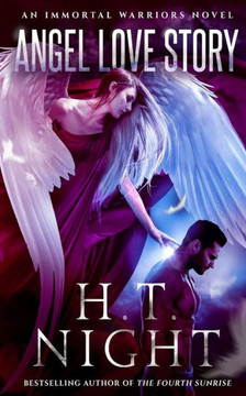 Angel Love Story (Immortal Warriors) Angel Love Story (Immortal Warriors)