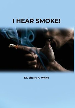 I Hear Smoke!