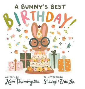 A Bunny's Best Birthday! A Bunny's Best Birthday!