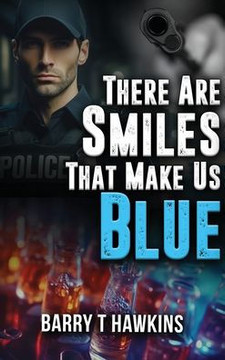 There Are Smiles That Make Us Blue