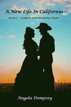 A New Life In California (Search For Meaning Series) A New Life In California (Search For Meaning Series)