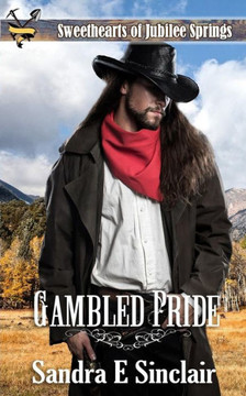 Gambled Pride (Sweethearts of Jubilee Springs)