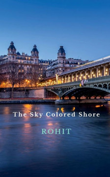 The Sky Colored Shore ( An Introduction )