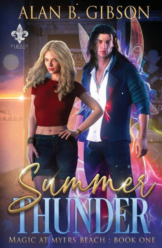 Summer Thunder: Magic at Myers Beach Book 1 Summer Thunder: Magic at Myers Beach Book 1
