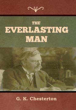 The Everlasting Man The Everlasting Man