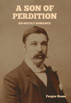 A Son of Perdition: An Occult Romance A Son of Perdition: An Occult Romance
