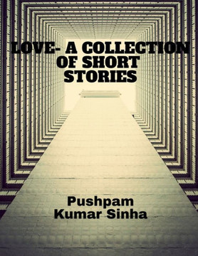 Love- A Collection of Short Stories