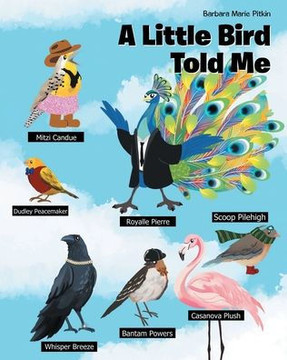 A Little Bird Told Me A Little Bird Told Me