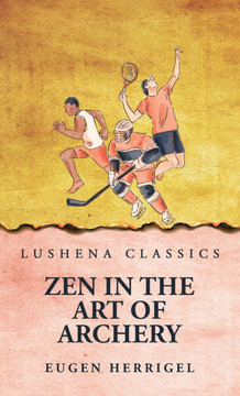 Zen In the Art Of Archery