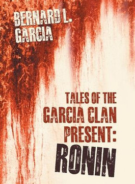 Tales of the Garcia Clan: Ronin