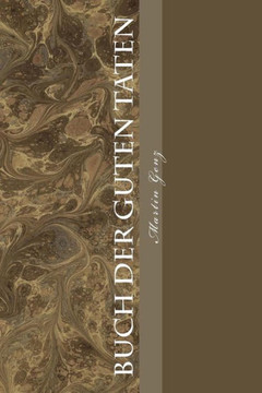 Buch der guten Taten (German Edition) Buch der guten Taten (German Edition)