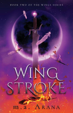 Wing Stroke: Book Two of the Wings Series Wing Stroke: Book Two of the Wings Series