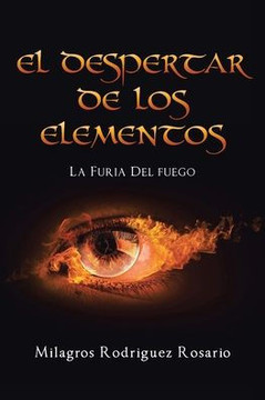 El despertar de los ELEMENTOS: La furia del fuego