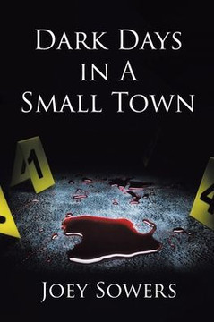 Dark Days in A Small Town Dark Days in A Small Town